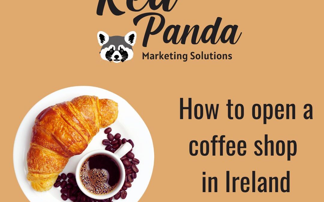 How to Open a Coffee Shop in Ireland